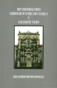 Don Cristóbal Colón súbdito de Dª Isabel de Castilla y gallego de nación